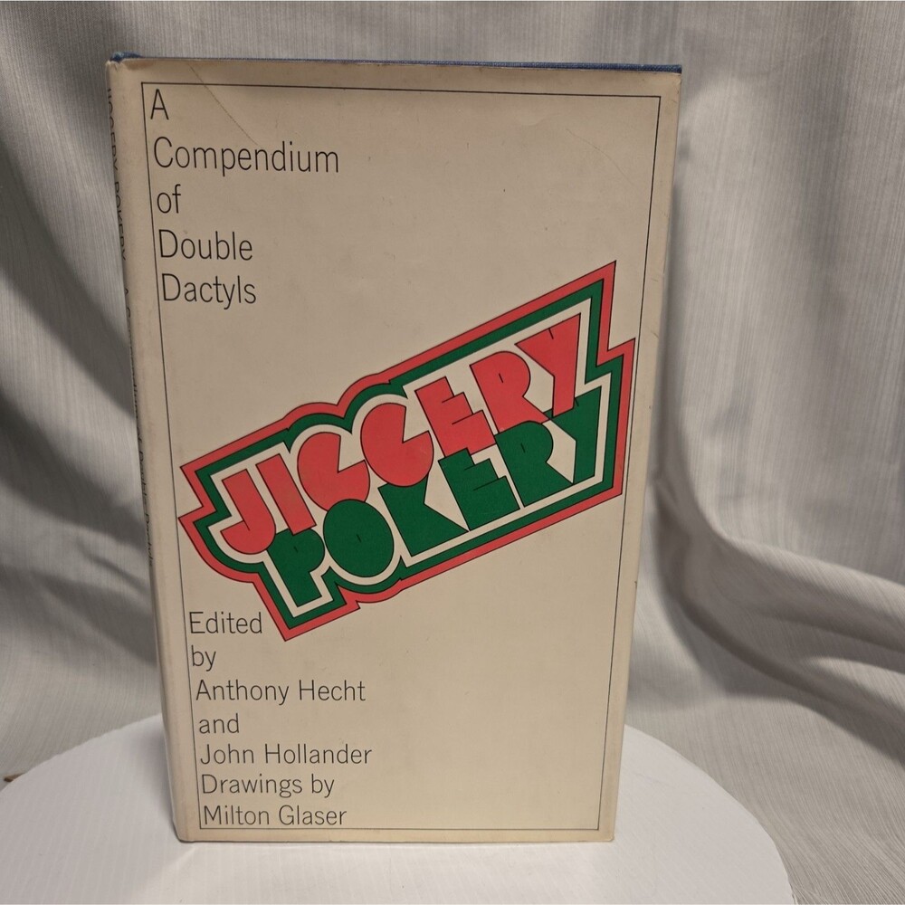 Jiggery Pokery A Compendium of Double Dactyls Anthony Hecht Hardcover Poetry